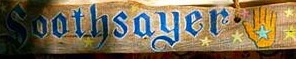 Wood sign with the word Soothsayer and a hand with a star, the sign over Share Starwas' Renaissance Faire tent.